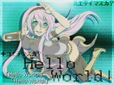 [VOcaloid][Megurine Luka]Hello World !