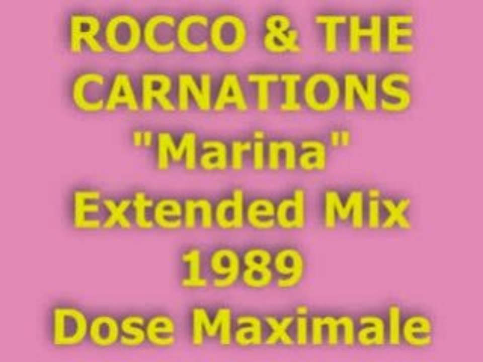 ROCCO & THE CARNATIONS "Marina" Extended Mix 1989 (Dose Maxi
