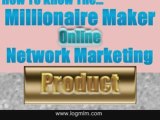 Spot Millionaire-maker Online Network Marketing Products
