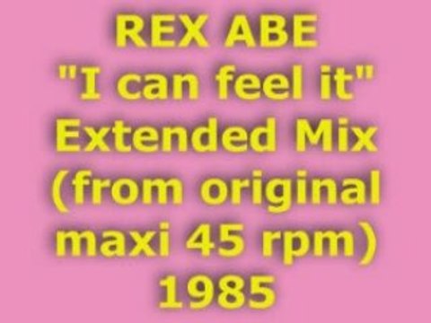 REX ABE I can feel it Extended Mix 1985