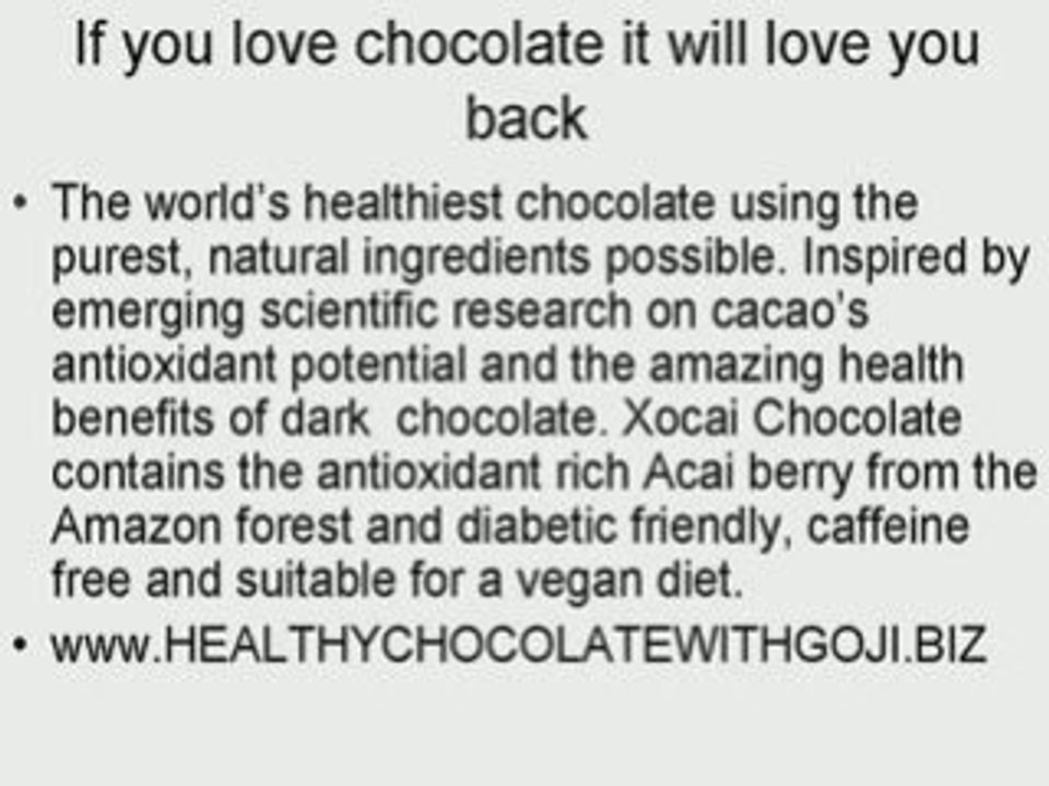 Healthy chocolate with goji and acai, loose weight