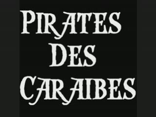 pirates-des-caraibes, récapitulatif