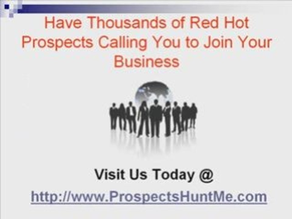Have Red Hot Prospects Calling You Daily -Free MLM Leads