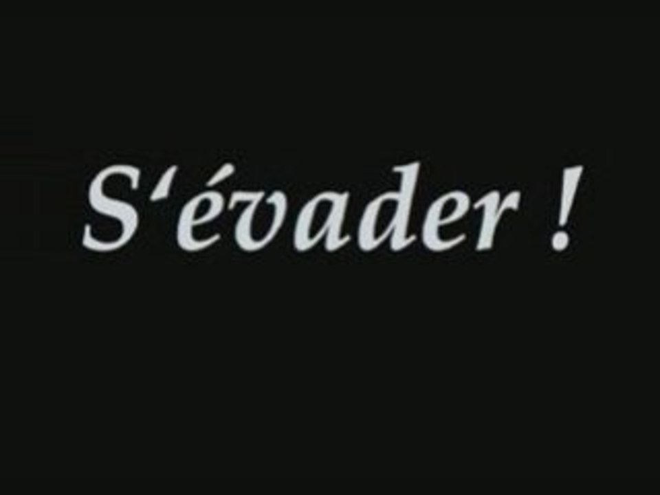 S'évader ! - 2007/08