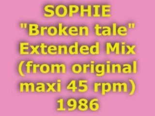 SOPHIE "Broken tale" Extended Mix 1986