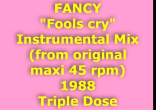FANCY Fools cry Instrumental Mix 1988 (Triple Dose)