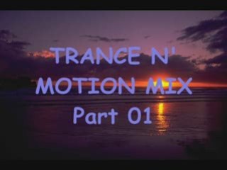 Trance n' motion mix part 01