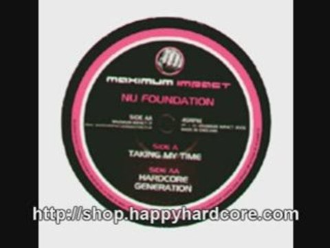 Nu Foundation - Taking My Time / happy hardcore MAXIMP017