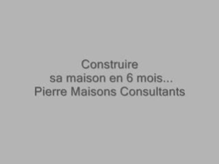 Batir sa maison en 6 mois