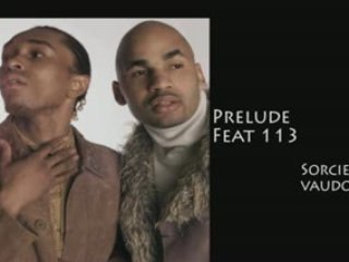 Prelude feat 113 Sorciere Vaudou