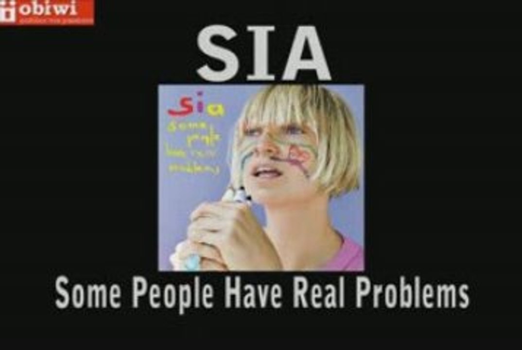 SIA Some People Have Real Problems Interview