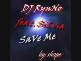 Dj RynnO vs. Silvia  --> Save Me        [By MimSiTyY  '']