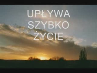 UPŁYWA SZYBKO ŻYCIE