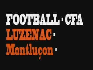 Football CFA - ARIEGE Luzenac - Montlucon 02-09