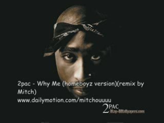 2pac - Why Me (homeboyz version)(remix by Mitch)