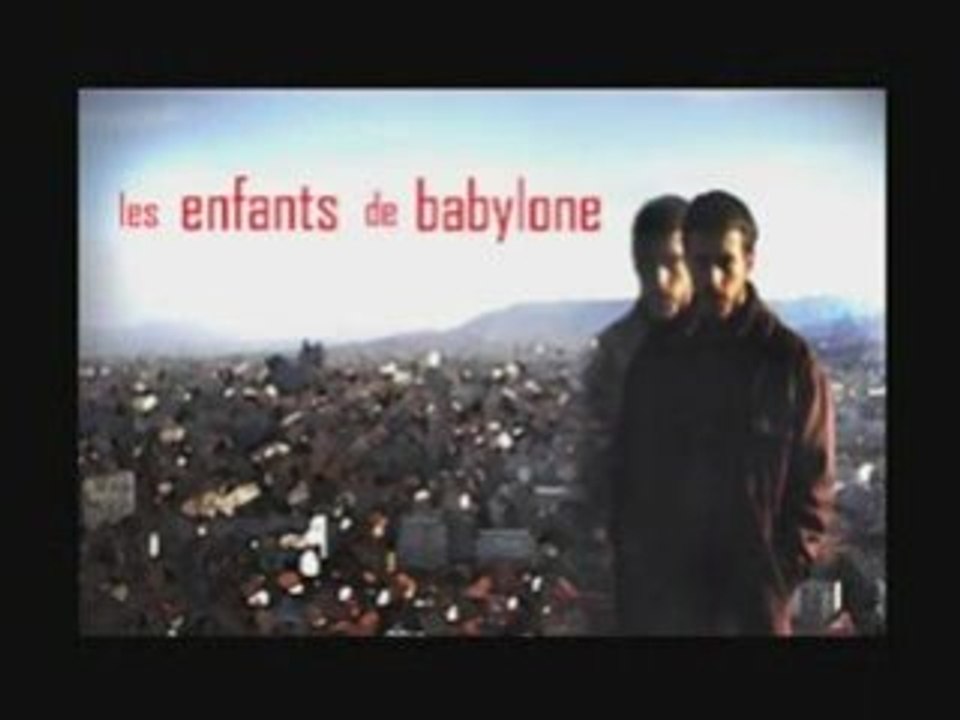 les enfants de babylone  épisode 1