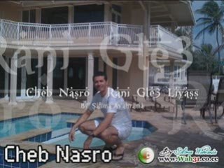 Cheb Nasro - Rani Gate3 Liyass