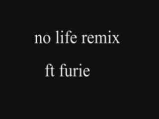 NO LIFE REMIX ORELSAN NESSBEAL  FURIE