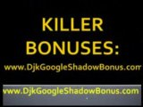 Google Shadow Bonus | Huge DJK Shadow Bonuses