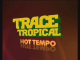 Trace Tropical, la nouvelle chaîne de Trace
