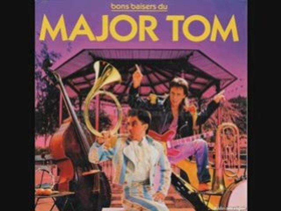 Major Tom / Bon baisers du Major Tom ( années 80 )