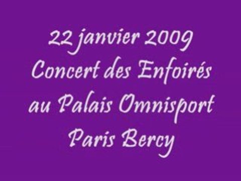 22 janvier 2009 concert des enfoires font leur cinémas au POPB