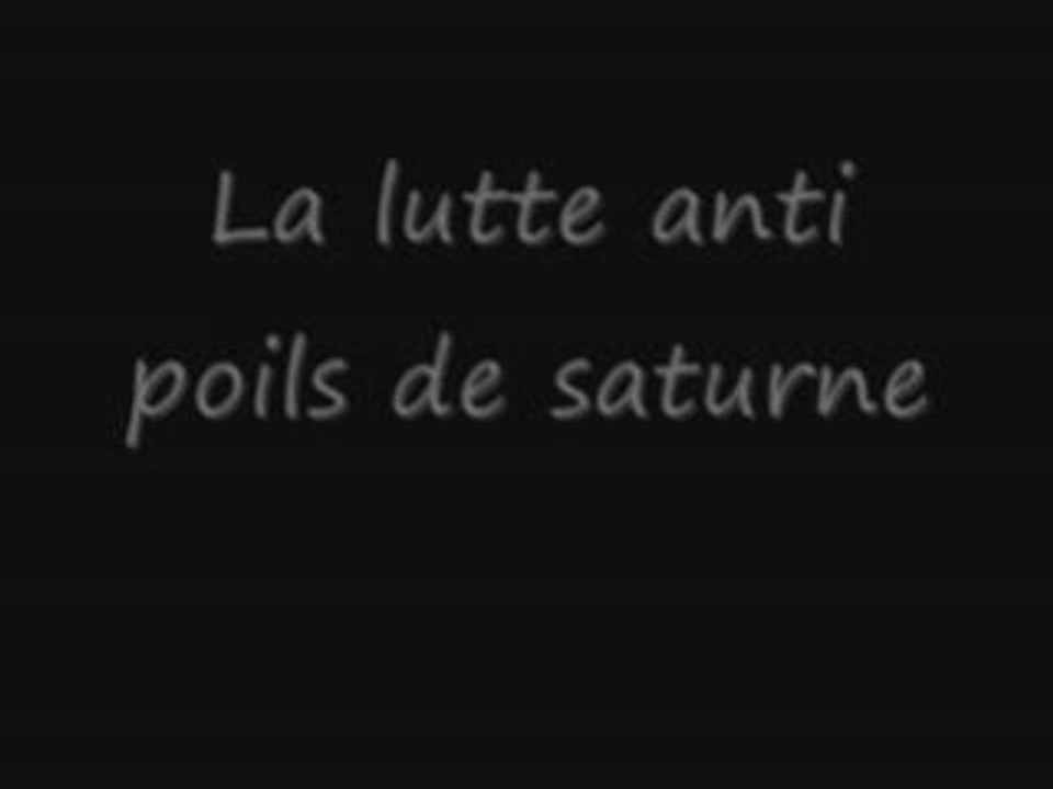 Chouvignakeuse en chef et la lutte anti poils de saturne