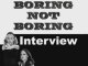 The Pierces: The Boring Not Boring Interview