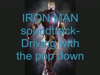 IRON MAN soundtrack-Driving with the pop down