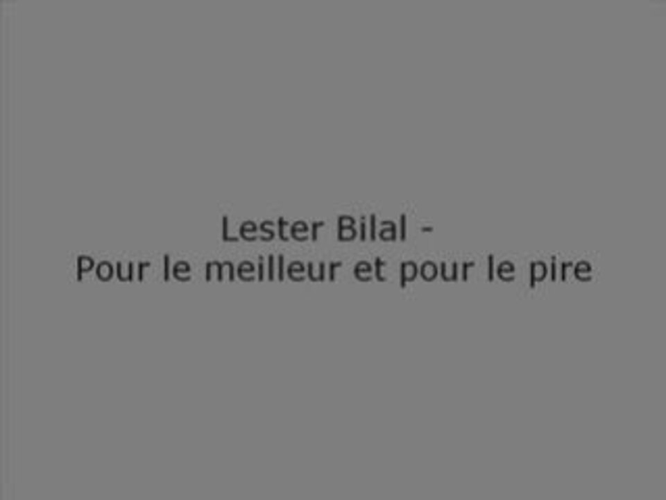 Lester Bilal - Pour le meilleur et pour le pire