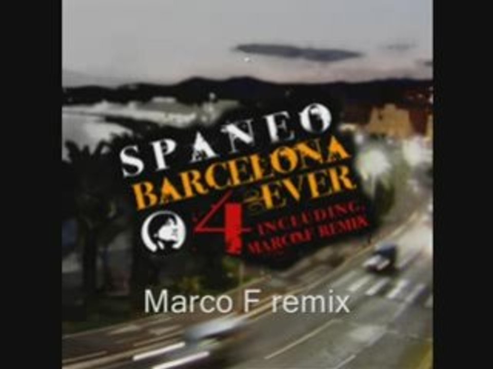 Spaneo - Barcelona 4 Ever (Marco F remix)