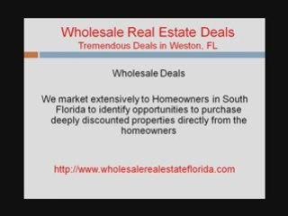 Weston wholesale real estate deals