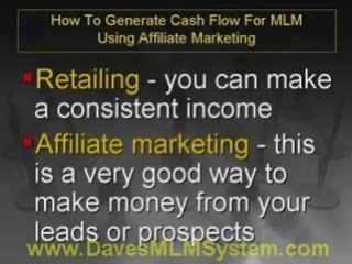 How To Generate Cash Flow For MLM Using Affiliate Marketing