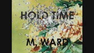 M.Ward - Rave on