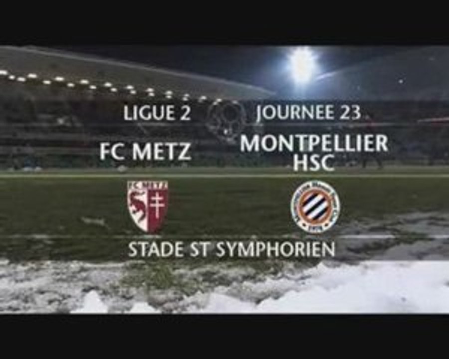 Résumé FC Metz 3 - 1 Montpellier HSC