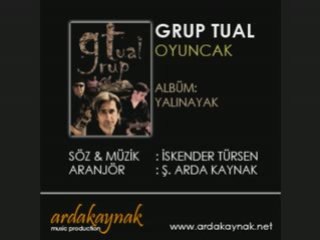 Grup Tual - Oyuncak
