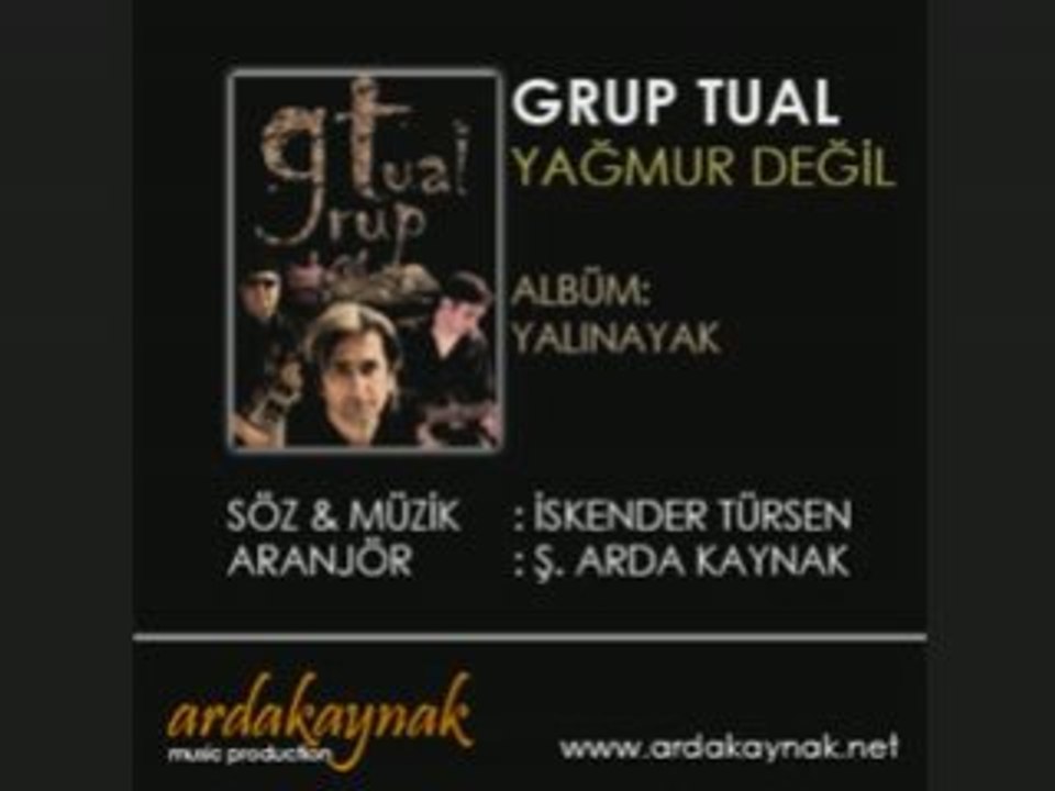Grup Tual - Yağmur Değil