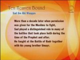 Sad Ibn Abi-Waqqas- one of the ten announced to be in heaven