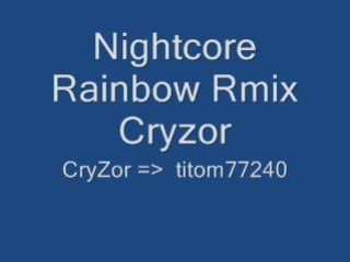 Nightcore Rainbow Rmix CryZor