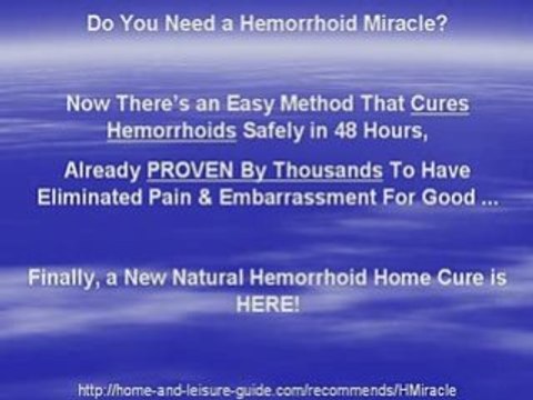 Natural Hemorrhoid Home Cure. Natural Hemorrhoid Treatment