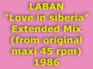 LABAN "Love in siberia" Extended Mix 1986