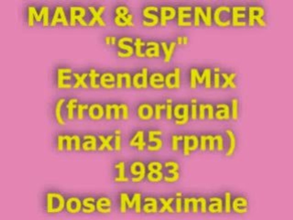 MARX & SPENCER "Stay" Extended Mix 1983 (Dose Maximale)