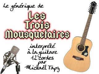 Les trois mousquetaires (générique à la guitare 12 cordes)