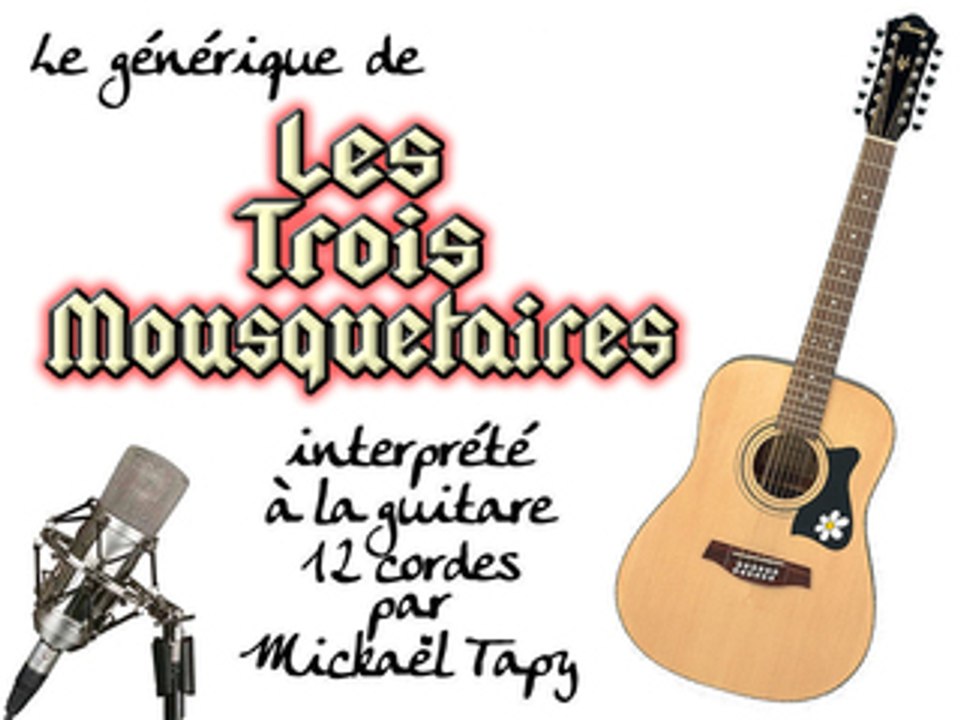 Les trois mousquetaires (générique à la guitare 12 cordes)
