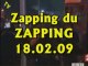 Zapping du Zapping (18.02.09)