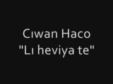 Ciwan Haco - Li heviya te