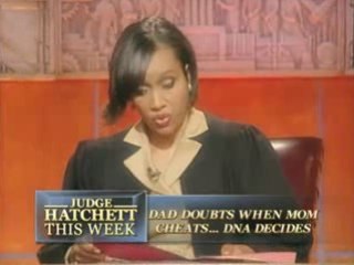 DAD DOUBTS WHEN MOM CHEATS on JUDGE HATCHETT