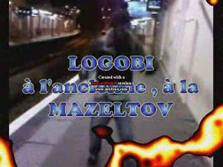 MAZELTOV aka le King du LOGOBI 12/2008