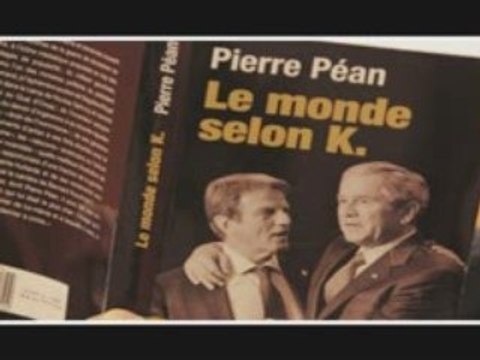 Le Monde selon K. (Pierre Péan) - 1/2