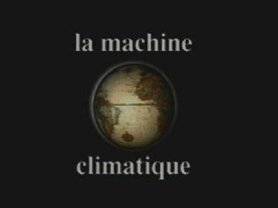 La machine climatique